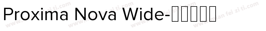Proxima Nova Wide字体转换